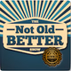 Logo de The Not Old Better Show